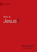 Read Who Is Jesus? (9Marks), written by Greg Gilbert