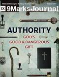 Read Authority | 9Marks Journal: God's good and dangerous gift, written by Jonathan Leeman