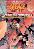Read Science Comics: Rocks and Minerals: Geology from Caverns to the Cosmos, written by Andy Hirsch