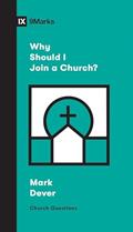 Read Why Should I Join a Church? (Church Questions), written by Mark Dever Read Why Should I Join a Church? (Church Questions), written by Mark Dever