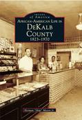 Read African-American Life in DeKalb County, 1823-1970 (Images of America: Georgia), written by Herman 'Skip' Mason Jr. Read African-American Life in DeKalb County, 1823-1970 (Images of America: Georgia), written by Herman 'Skip' Mason Jr.