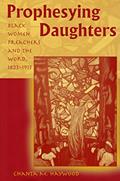 Read Prophesying Daughters: Black Women Preachers and the Word, 1823-1913 (Volume 1), written by Chanta M. Haywood