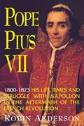 Read Pope Pius VII: (1800-1823), written by Robin Anderson