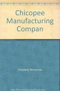 Read Chicopee Manufacturing Company, 1823-1915, written by John Cudd