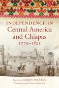 Read Independence in Central America and Chiapas, 1770-1823, written by Aaron Pollack Read Independence in Central America and Chiapas, 1770-1823, written by Aaron Pollack