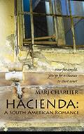 Read Hacienda: A South American Romance, written by Marj Charlier