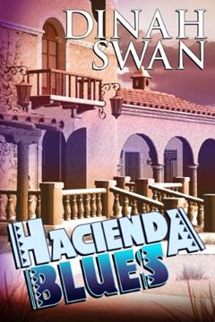 Hacienda Blues, written by Dinah Swan