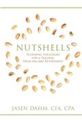 Read Nutshells: Planning Strategies for a Tax-Free, High-Income Retirement, written by Jasen Dahm Read Nutshells: Planning Strategies for a Tax-Free, High-Income Retirement, written by Jasen Dahm