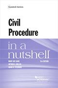 Read Civil Procedure in a Nutshell (Nutshells), written by Mary Kane; Arthur Miller; Adam Steinman