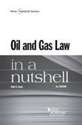 Read Oil and Gas Law in a Nutshell (Nutshells), written by John S. Lowe