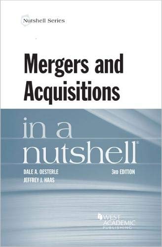 Read Mergers and Acquisitions in a Nutshell (Nutshells), written by Dale Oesterle; Jeffrey Haas