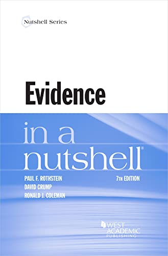Read Evidence in a Nutshell (Nutshells), written by Paul Rothstein; David Crump; Ronald Coleman Read Evidence in a Nutshell (Nutshells), written by Paul Rothstein; David Crump; Ronald Coleman