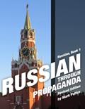 Read Russian, Book 1: Russian Through Propaganda, written by Mark R Pettus Ph.D.