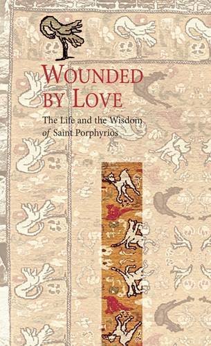 Read Wounded by Love, written by Elder Porphyrios Read Wounded by Love, written by Elder Porphyrios