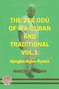 Read THE 256 ODU OF IFA CUBAN AND TRADITIONL VOL.1 EJIOGBE-OGBE OYEKU (THE 256 ODU OF IFA CUBAN AND TRADITIONALIN ENGLISH), written by MARCELO MADAN