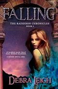 Read Falling (The Raddison Chronicles Book 1), written by Debra Leigh