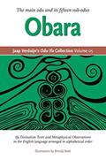Read Jaap Verduijn's Odu Ifa Collection Volume 05: Obara, written by Jaap Verduijn; Brenda Beek Read Jaap Verduijn's Odu Ifa Collection Volume 05: Obara, written by Jaap Verduijn; Brenda Beek
