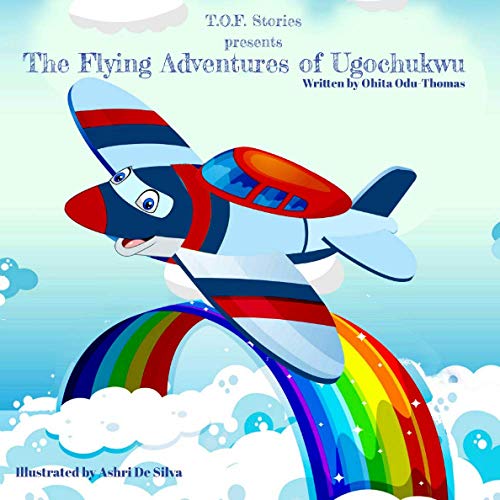 Read The Flying Adventures of Ugochukwu, written by Ohita Odu-Thomas Read The Flying Adventures of Ugochukwu, written by Ohita Odu-Thomas