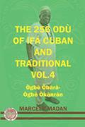 Read THE 256 ODU OF IFA CUBAN AND TRADITIONL VOL.4 OGBE OBARA-OGBE OKANRAN (THE 256 ODU OF IFA CUBAN AND TRADITIONALIN ENGLISH), written by MACELO MADAN
