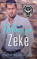 Read Falling for Zeke (Stryker Security Force Book 1), written by Sara Blackard