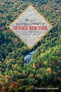 Read Backroads & Byways of Upstate New York, written by Christine Smyczynski