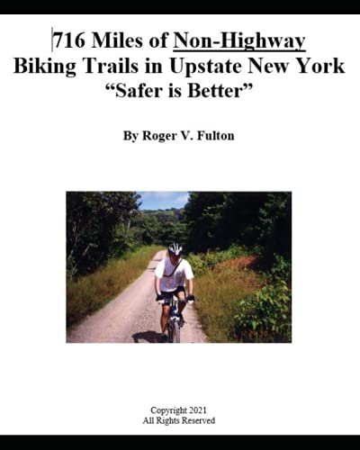 Read 716 Miles of Non-Highway Biking Trails in Upstate New York: "Safer is Better", written by Roger Fulton Read 716 Miles of Non-Highway Biking Trails in Upstate New York: "Safer is Better", written by Roger Fulton