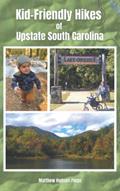 Read Kid-Friendly Hikes of Upstate South Carolina, written by Matthew Hudson-Flege