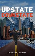 Read Upstate Downstate, written by Jeff Ward