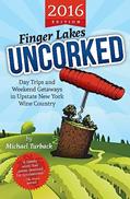 Read Finger Lakes Uncorked: Day Trips and Weekend Getaways in Upstate New York Wine Country (2016 Edition), written by Michael Turback