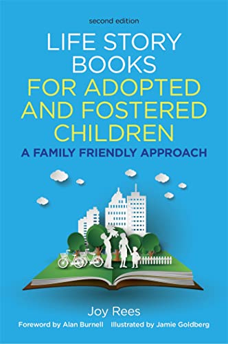 Read Life Story Books for Adopted and Fostered Children, Second Edition, written by Joy Rees