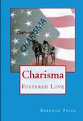 Read Charisma (Fostered Love Book 4), written by Deborah A. Price