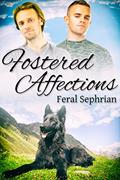 Read Fostered Affections, written by Feral Sephrian