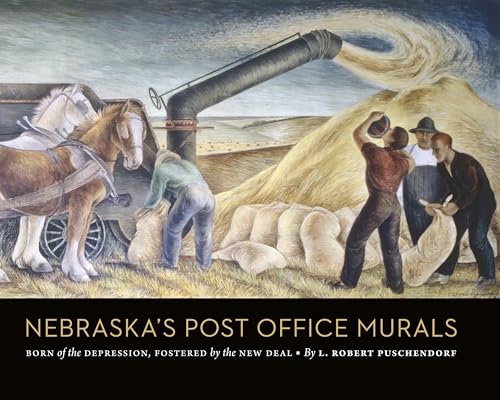 Read Nebraska's Post Office Murals: Born of the Depression, Fostered by the New Deal, written by L. Robert Puschendorf Read Nebraska's Post Office Murals: Born of the Depression, Fostered by the New Deal, written by L. Robert Puschendorf