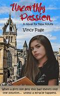 Read Unearthly Passion: A novel for New Adults, written by Vincy Page