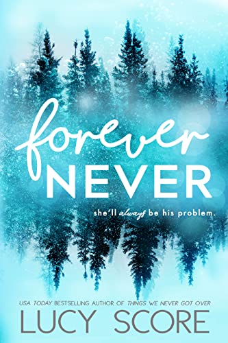 Read Forever Never, written by Lucy Score