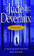 Read Forever...: A Novel of Good and Evil, Love and Hope, written by Jude Deveraux