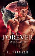 Read Forever (The Lynx Clan Book 3), written by L. Shannon