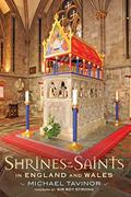 Read Shrines of the Saints: in England and Wales, written by Michael Tavinor
