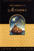 Read The Shrine at Altamira, written by John L'Heureux