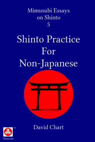 Read Shinto Practice for Non-Japanese (Mimusubi Essays on Shinto), written by David Chart Read Shinto Practice for Non-Japanese (Mimusubi Essays on Shinto), written by David Chart