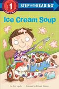 Read Ice Cream Soup (Step into Reading), written by Ann Ingalls Read Ice Cream Soup (Step into Reading), written by Ann Ingalls