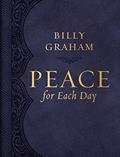 Read Peace for Each Day, Large Text Leathersoft: 365 Daily Devotions, written by Billy Graham
