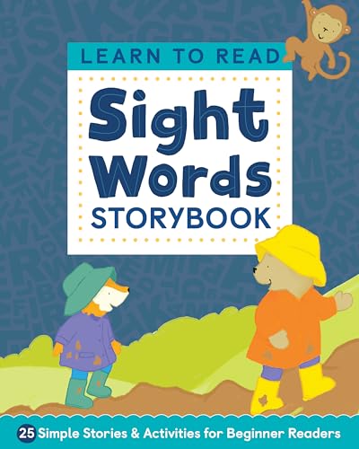 Read Learn to Read: Sight Words Storybook: 25 Simple Stories & Activities for Beginner Readers, written by Kimberly Ann Kiedrowski