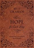 Read Hope for Each Day Morning and Evening Devotions: Words of Wisdom and Faith (730 Daily Devotions), written by Billy Graham