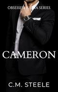 Read Cameron (Obsessed Alpha Series Book 9), written by C.M. Steele