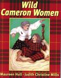 Read Wild Cameron Women, written by Maureen Hull; Judith Christine Mills