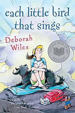 Each Little Bird That Sings, written by Deborah Wiles