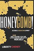 Read Honeycomb: Jezebels Seducing Spirit, written by Liberty Cheney