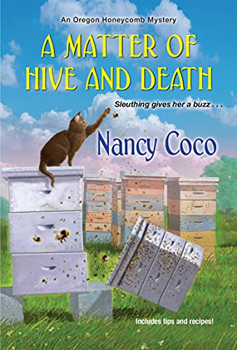 Read A Matter of Hive and Death (An Oregon Honeycomb Mystery Book 2), written by Nancy Coco Read A Matter of Hive and Death (An Oregon Honeycomb Mystery Book 2), written by Nancy Coco