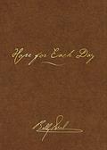 Read Hope for Each Day Signature Edition: Words of Wisdom and Faith (A 365-Day Devotional), written by Billy Graham